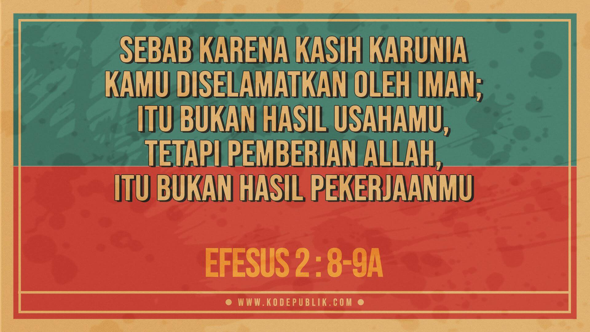 Renungan Harian Kristen Hari Ini 17 Februari 2022 - Efesus 2 : 8-9a