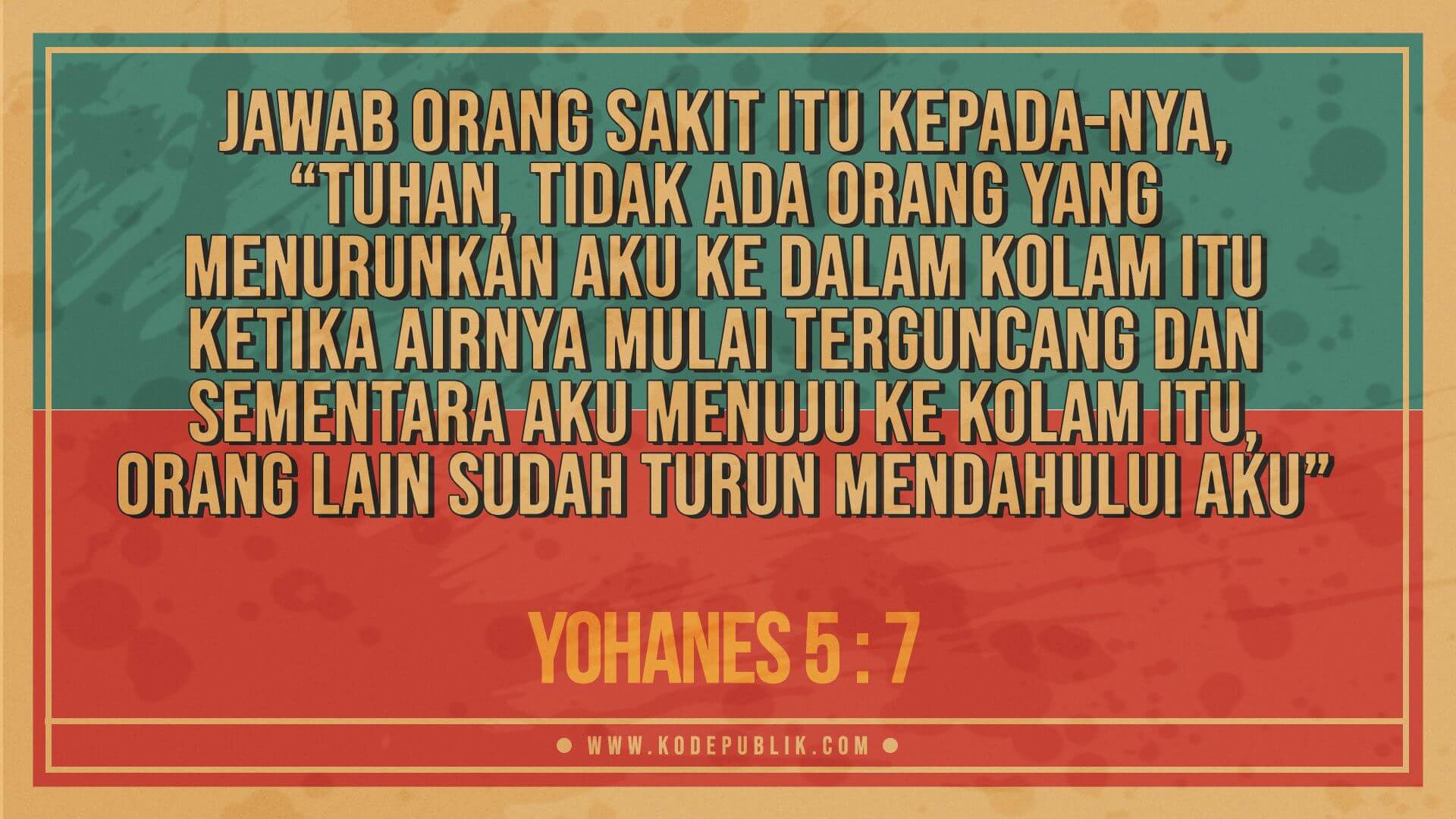 Renungan Harian Kristen Hari Ini 07 Maret 2022 - Yohanes 5 : 7