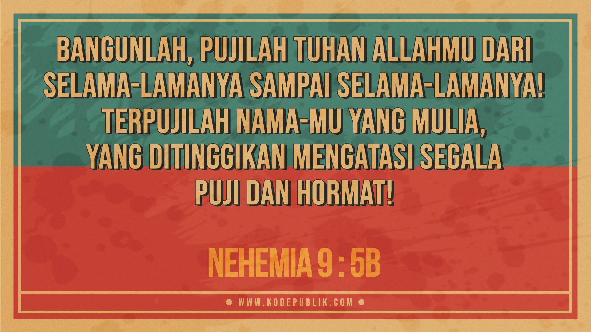 Renungan Harian Kristen Hari Ini 12 Maret 2022 - Nehemia 9 : 5b