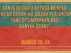 Renungan Harian Kristen Hari Ini 14 April 2022 - Markus 14 : 24