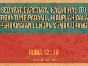 Renungan Harian Kristen - Roma 12 : 18