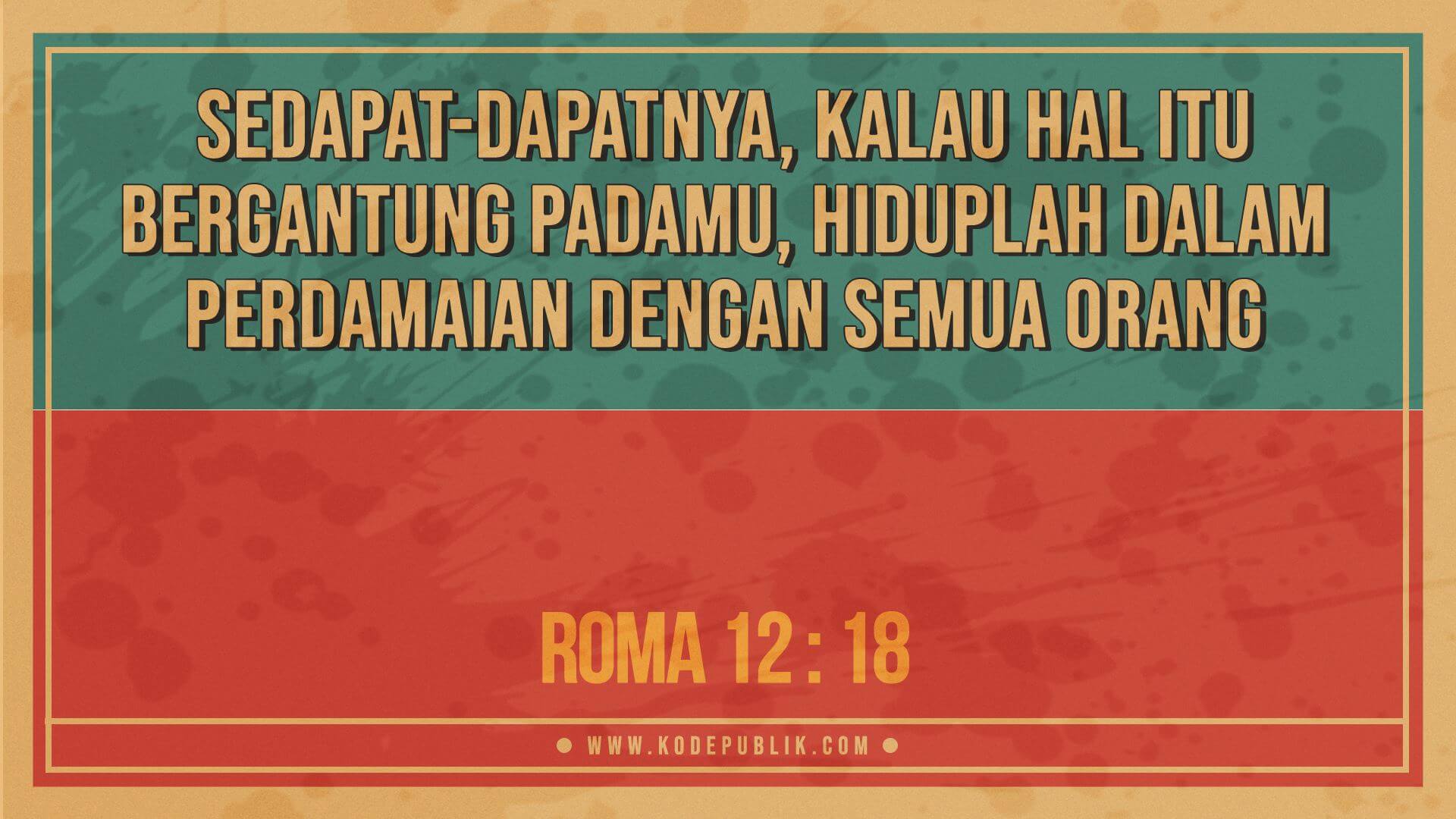 Renungan Harian Kristen Hari Ini 18 Mei 2022 - Roma 12 : 18