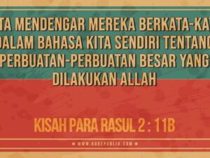 Renungan Harian Kristen - Kisah Para Rasul 1 : 11B