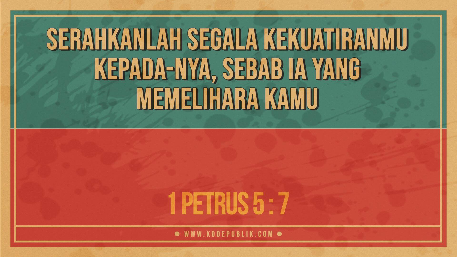 Renungan Harian Kristen - 1 Petrus 5 : 7