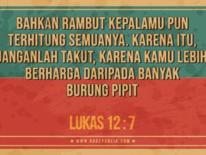 Renungan Harian Kristen - Lukas 12 : 7